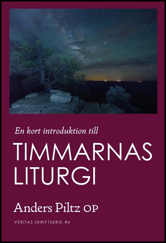 Piltz, Anders | En kort introduktion till Timmarnas liturgi