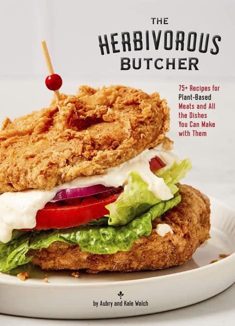 Walch, Aubry  | Walch, Kale  | Soria, Sandra | The Herbivorous Butcher Cookbook