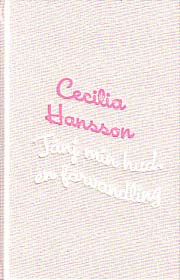 Hansson, Cecilia | Tänj min hud, en förvandling