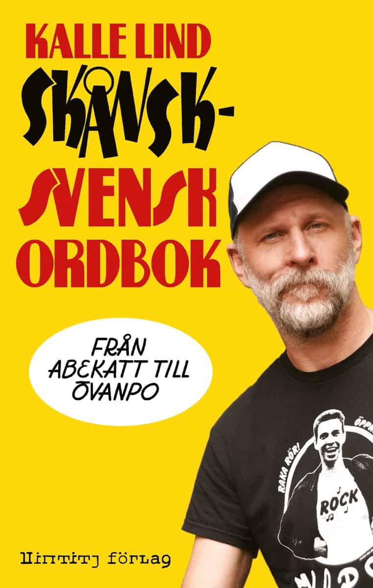Lind, Kalle | Skånsk-svensk ordbok : Från abekatt till övanpo