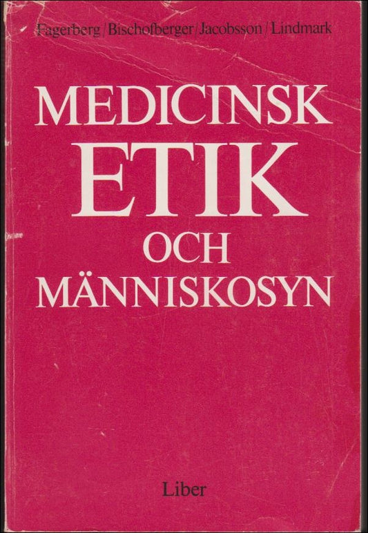 Fagerberg, Holsten (red.) | Medicinsk etik och människosyn