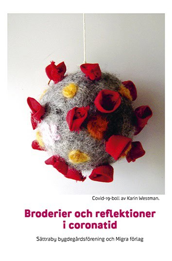 Sillén, Ingrid [red.] | Broderier och reflektioner  i coronatid