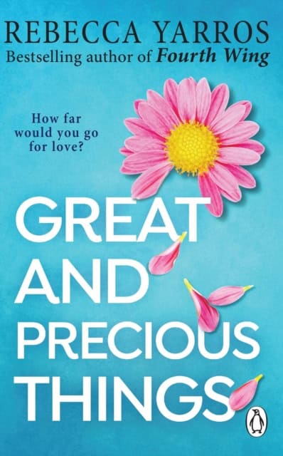 Yarros, Rebecca | Great and Precious Things