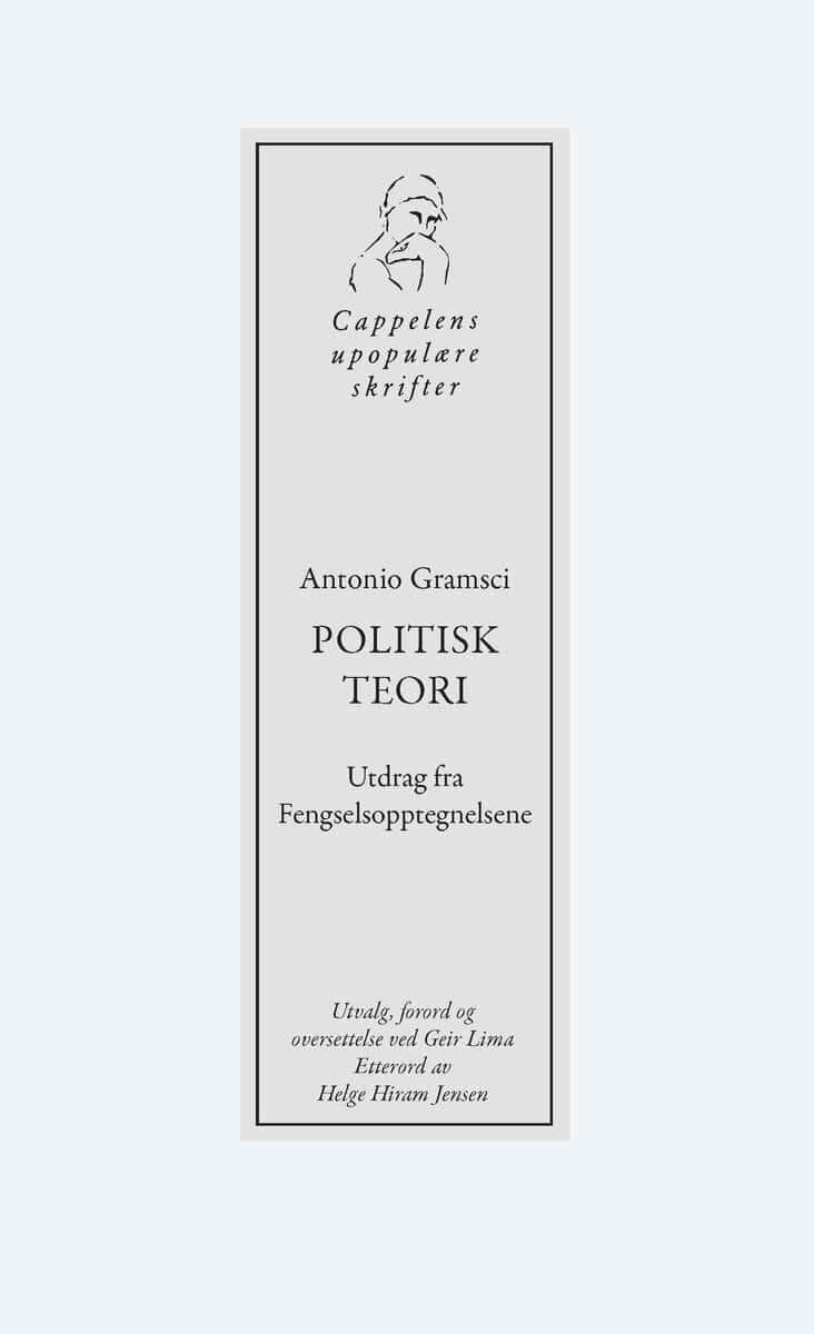 Gramsci, Antonio | Politisk teori : Utdrag fra Fengselsopptegnelsene