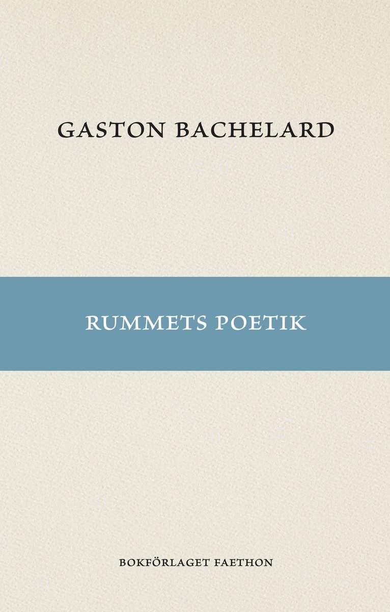 Bachelard, Gaston | Rummets poetik