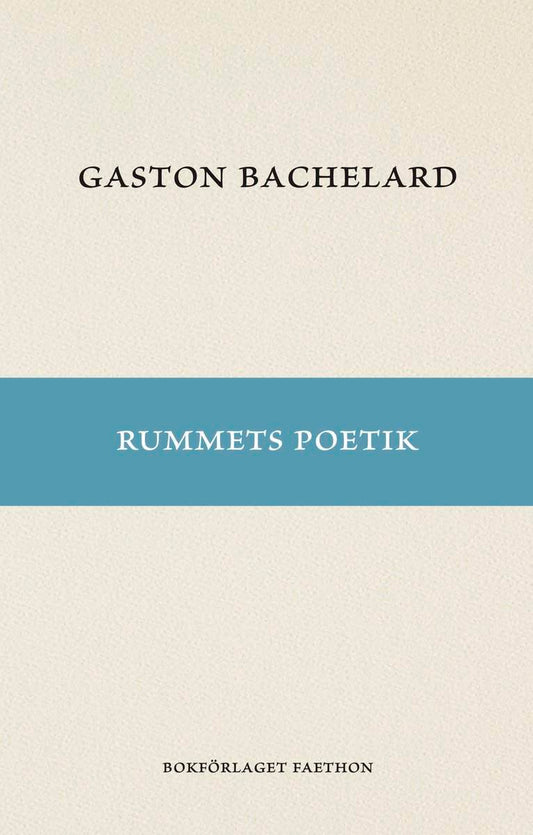 Bachelard, Gaston | Rummets poetik