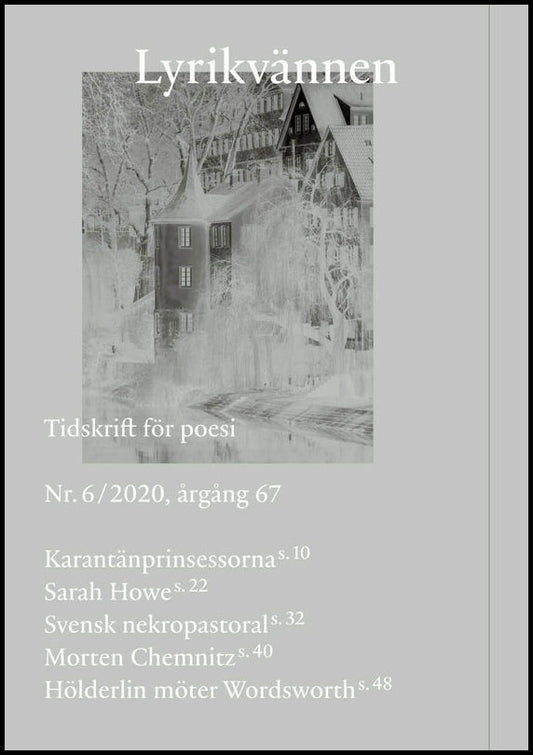 Nilsson, Isabella | Chemnitz, Morten | Melberg, Arne | Nyberg, Fredrik | Göransson, Johannes | Lyrikvännen 6(2020)