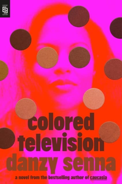 Senna, Danzy | Colored Television