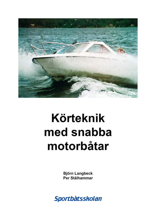 Langbeck, Björn | Stålhammar, Per | Körteknik med snabba motorbåtar