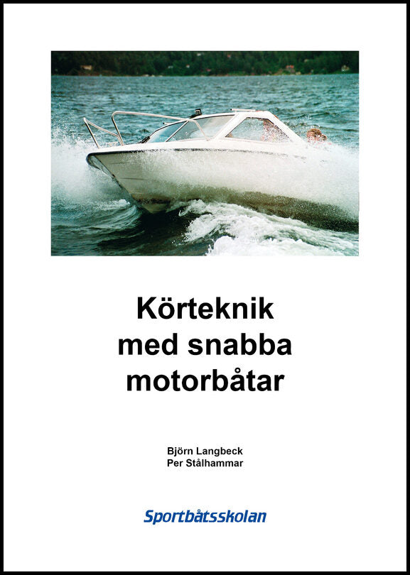 Langbeck, Björn| Stålhammar, Per | Körteknik med snabba motorbåtar