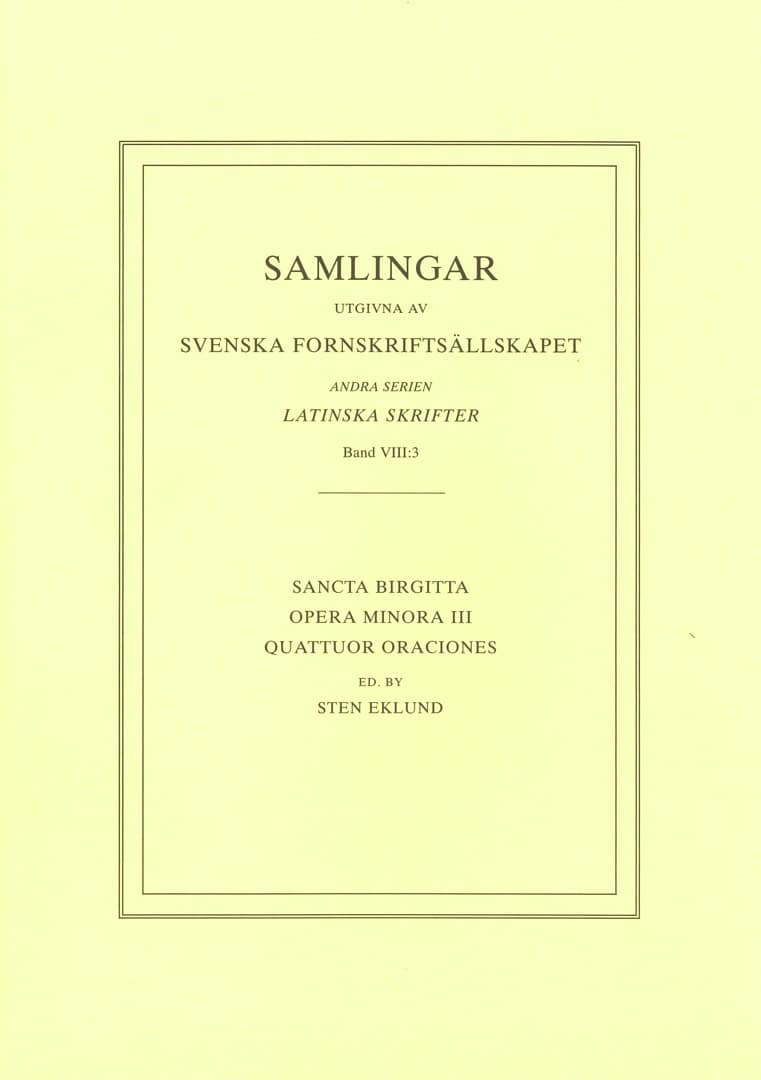 Heliga Birgitta | Opera minora 3 Quattuor oraciones : Opera minora 3