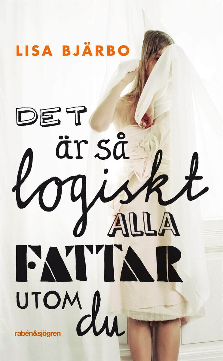 Bjärbo, Lisa | Det är så logiskt, alla fattar utom du