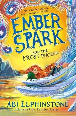 Elphinstone, Abi | Ember Spark and the Frost Phoenix