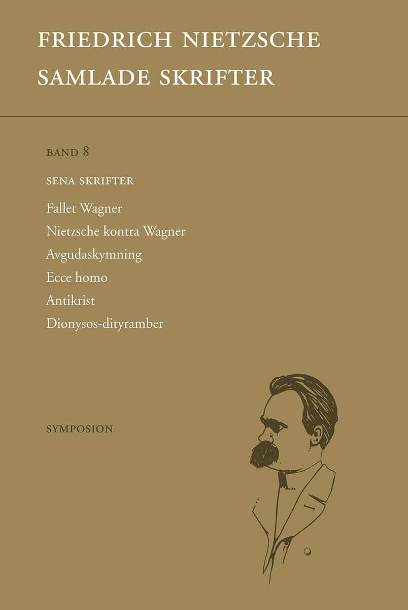 Nietzsche, Friedrich | Samlade skrifter. Bd 8, Sena skrifter