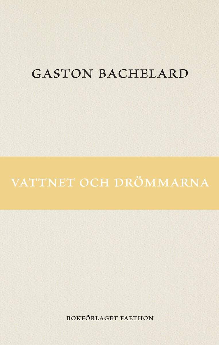 Bachelard, Gaston | Vattnet och drömmarna