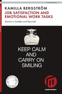 Bergström, Kamilla | Job satisfaction and emotional work tasks : Dentists in Sweden and Denmark