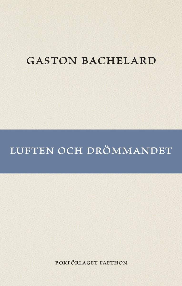 Bachelard, Gaston | Luften och drömmandet