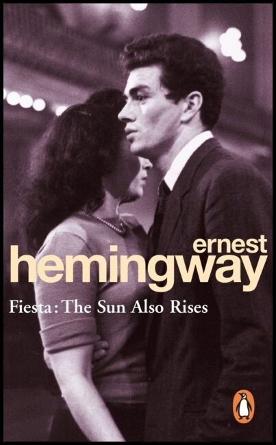 Hemingway, Ernest | Fiesta : The sun also rises : Sun also rises
