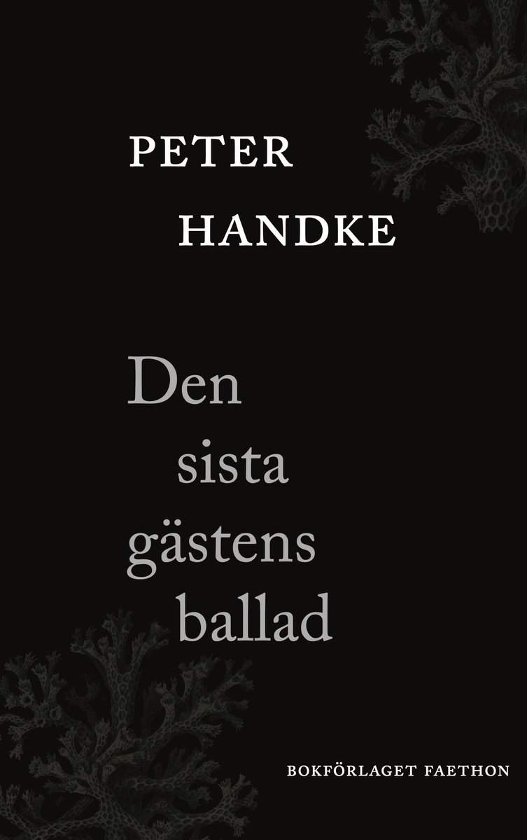 Handke, Peter | Den sista gästens ballad