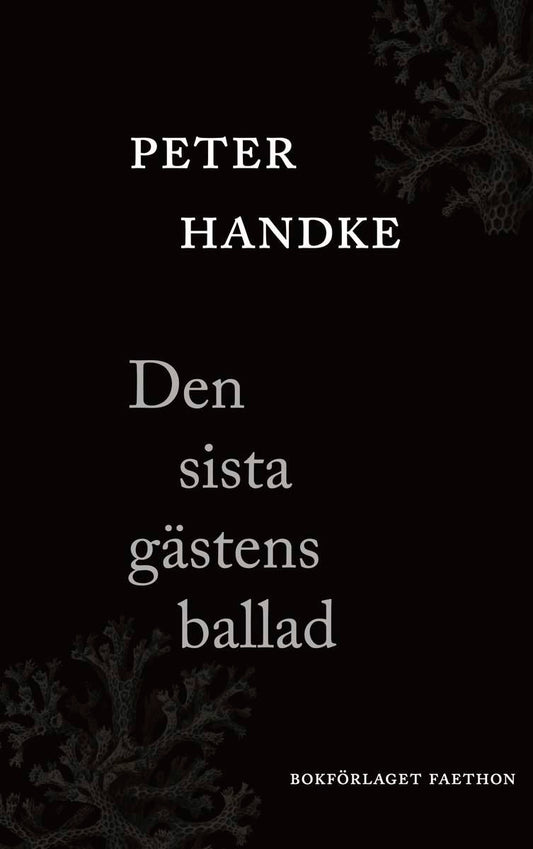 Handke, Peter | Den sista gästens ballad