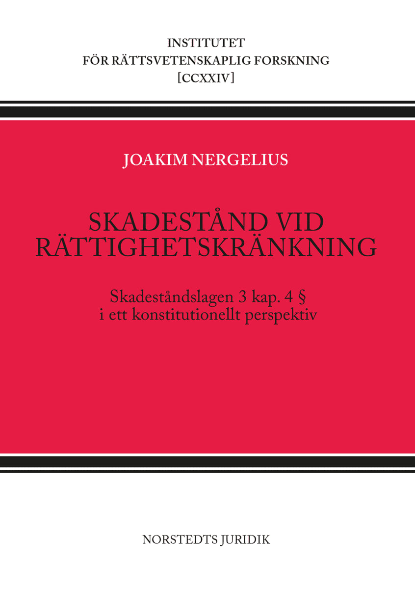 Nergelius, Joakim | Skadestånd vid rättighetskränkning : Skadeståndslagen 3 kap 4 § i ett konst