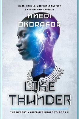 Okorafor, Nnedi | Like Thunder