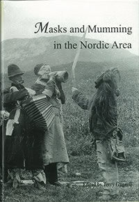 Gunnell, Terry [red.] | Masks and Mumming in the Nordic Area