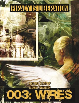 Elftorp, Mattias | Johansson, Susanne | Piracy is liberation 003. Wires : Wires 2ed