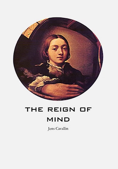 Cavallin, Jens | The reign of mind