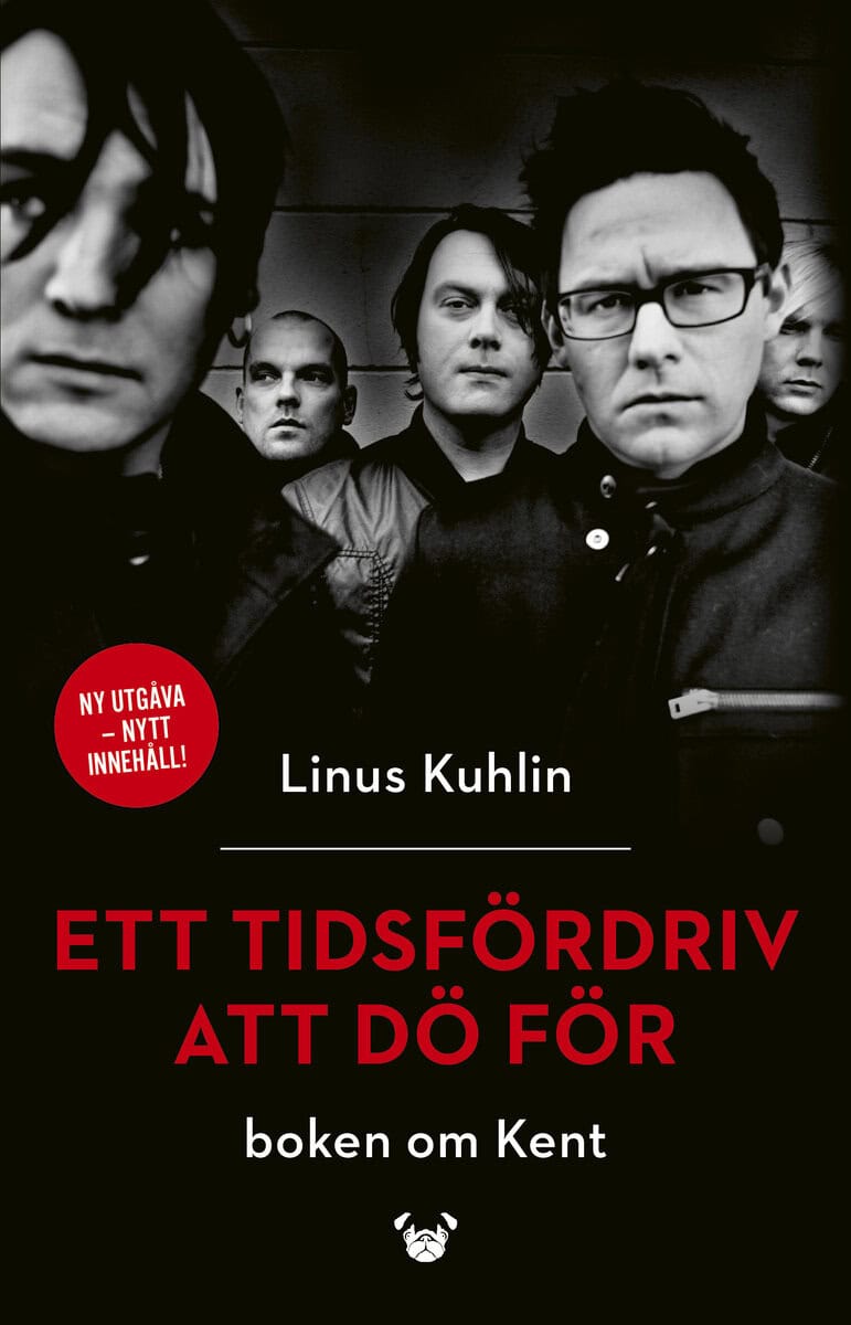 Kuhlin, Linus | Ett tidsfördriv att dö för : Boken om Kent
