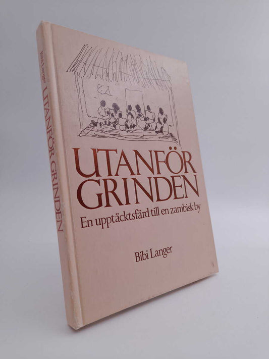 Langer, Bibi | Utanför grinden : En upptäcksfärd till en zambisk by