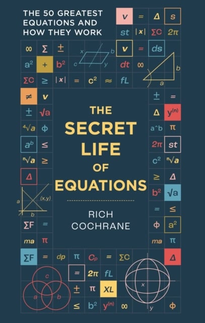 Cochrane, Richard | The Secret Life of Equations