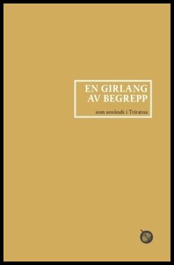 Sangharakshita | En girlang av begrepp : Buddhistiska begrepp som används inom Triratna