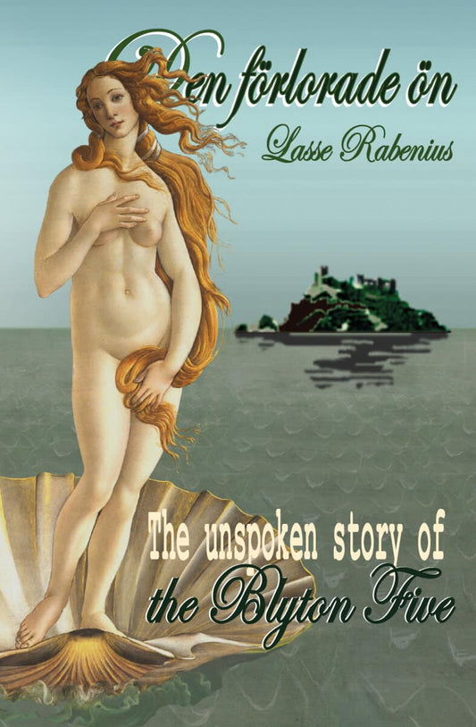 Rabenius, Lasse | Den förlorade ön : Unspoken Story of the Blyton Five