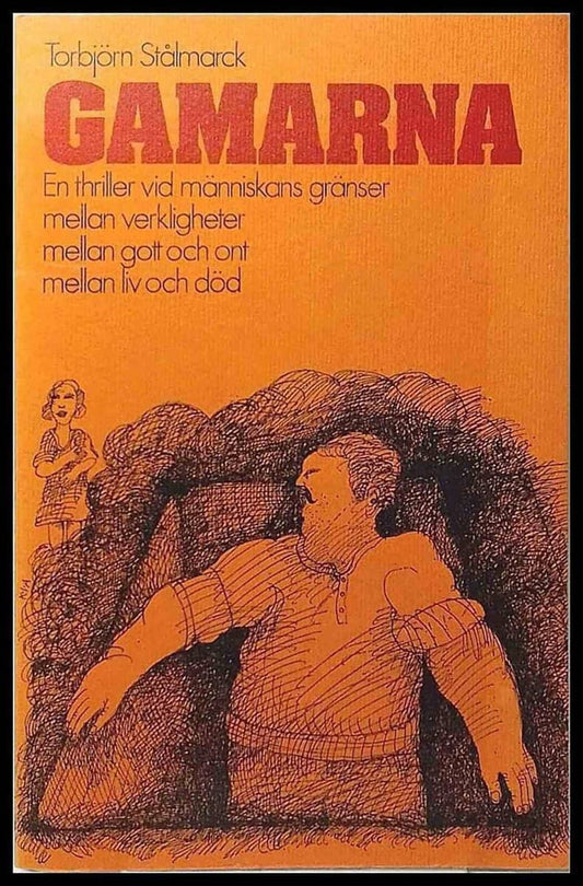 Stålmarck, Torbjörn | Gamarna : En thriller vid människans gränser, mellan verkligheter, mellan gott och ont, mellan liv...