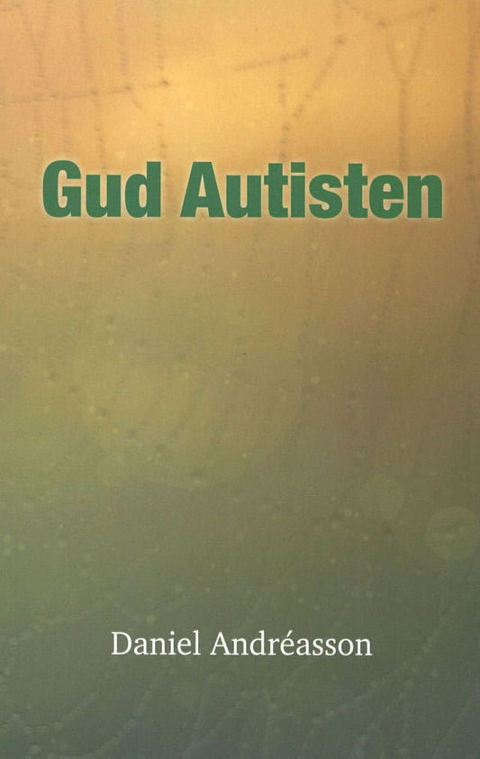 Andréasson, Daniel | Gud Autisten