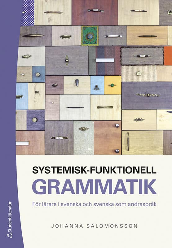 Salomonsson, Johanna | Systemisk-funktionell grammatik : För lärare i svenska och svenska som andraspråk