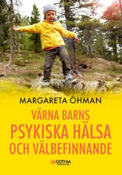 Öhman, Margareta | Värna barns psykiska hälsa och välbefinnande