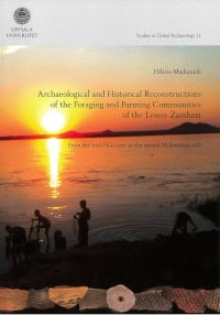 Madiquida, Hilário | Archaeological and historical reconstructions of the foraging and farming communities of the Lower ...