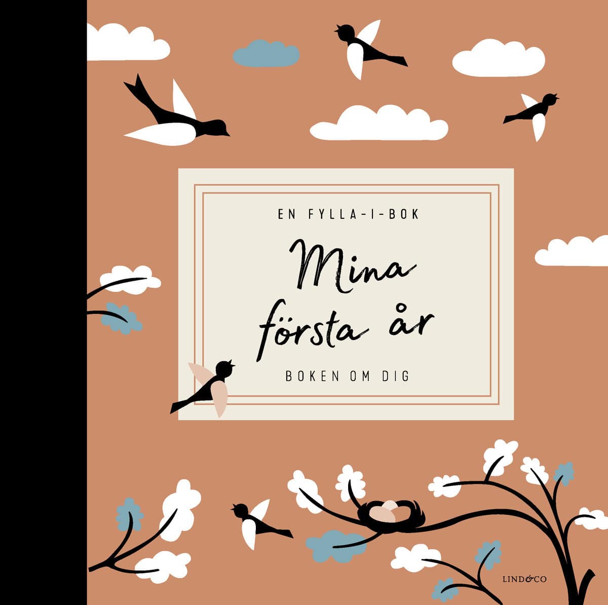 Willén, Kajsa [red.] | Mina första år : Boken om dig - en fylla-i-bok