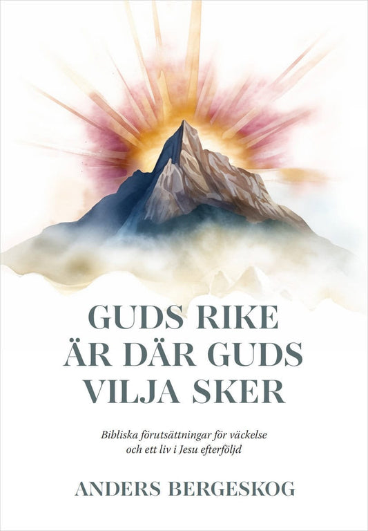 Bergeskog, Anders | Guds rike är där Guds vilja sker