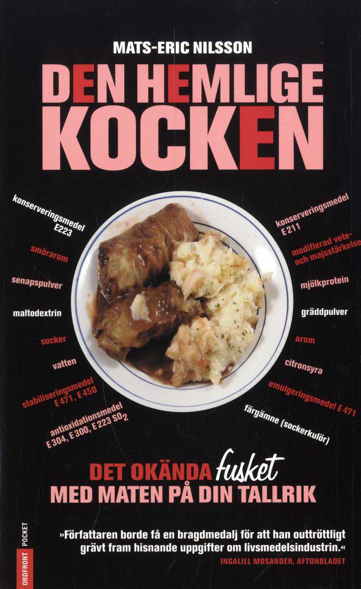 Nilsson, Mats-Eric | Den hemlige kocken : Det okända fusket med maten på din tallrik
