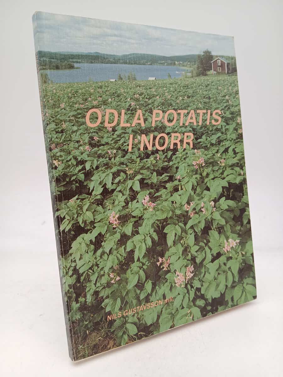 Gustavsson, Nils [red.] | Odla potatis i norr