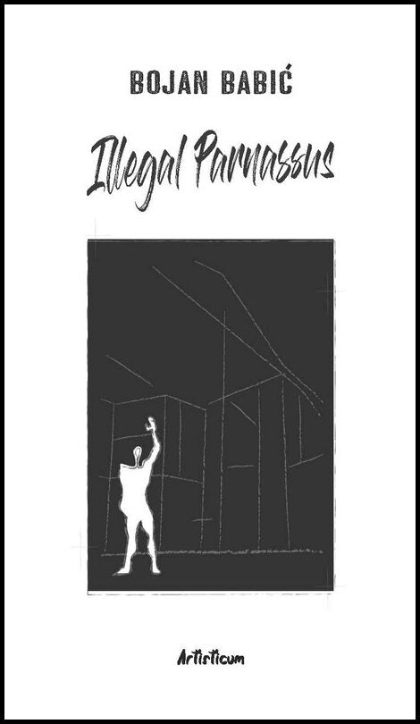 Babic, Bojan | Illegal Parnassus