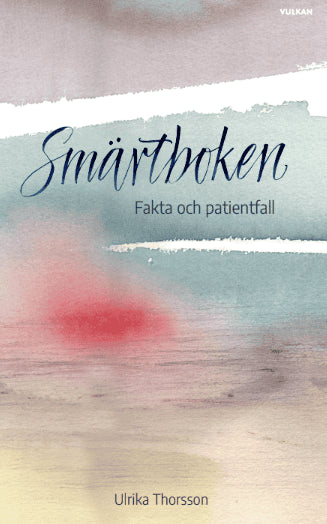 Thorsson, Ulrika | Smärtboken : Förklaring &amp| behandling vid långvarig smärta samt fallbeskrivningar