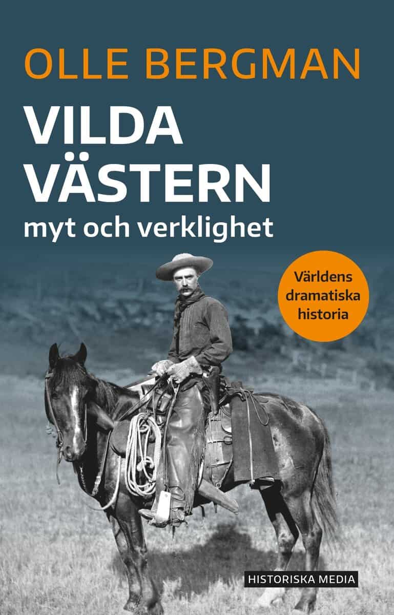 Bergman, Olle | Vilda västern : Myt och verklighet