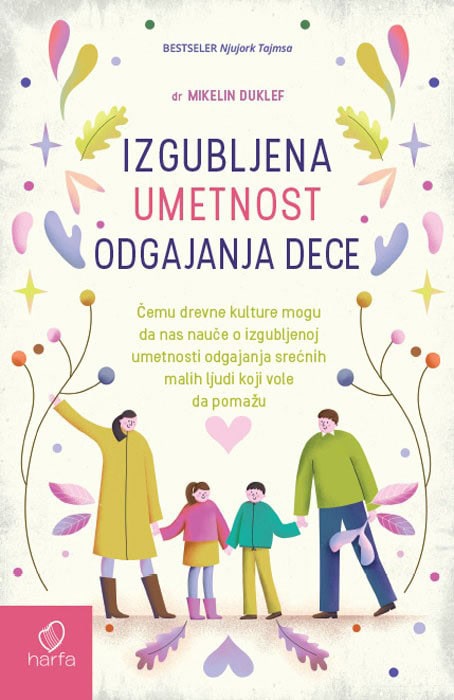 Doucleff, Michaeleen | Izgubljena umetnost odgajanja dece