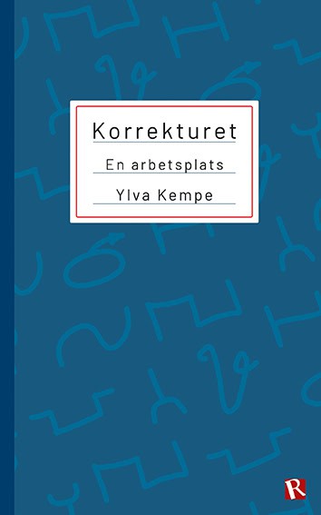 Kempe, Ylva | Korrekturet : En arbetsplats