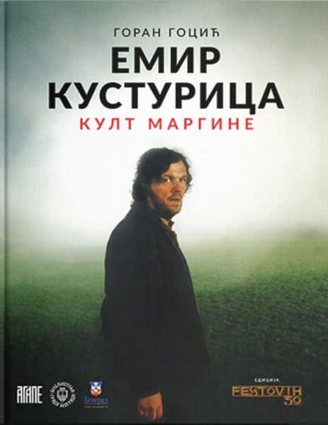 Gocić, Goran | Emir Kusturica : Kult margine