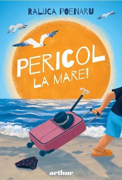Poenaru, Raluca | Ungureanu, Dan | Pericol la mare!